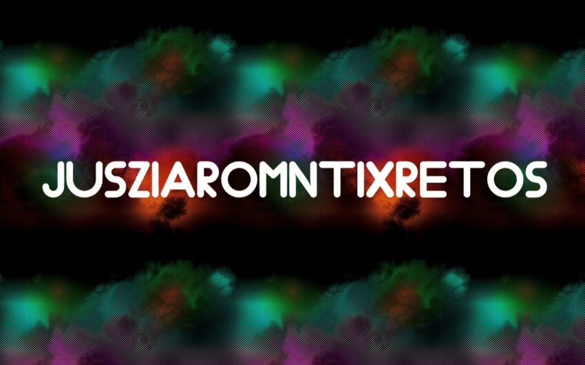 Jusziaromntixretos