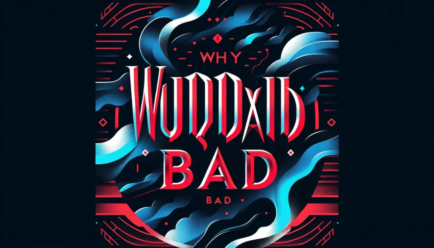 why wurduxalgoilds bad