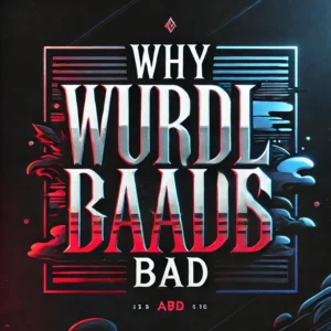 why wurduxalgoilds bad